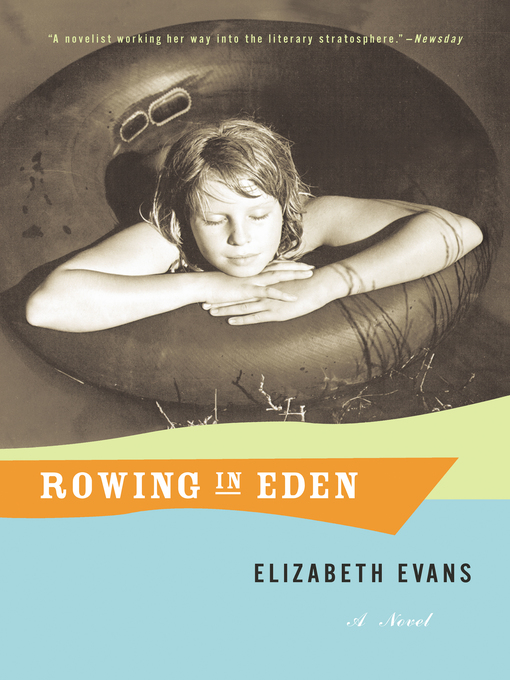 Title details for Rowing in Eden by Elizabeth Evans - Available